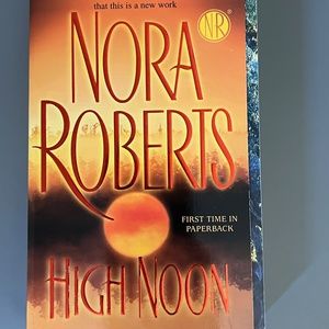 Nora Roberts High Noon.  Published 2008.  Paperback Good Condition